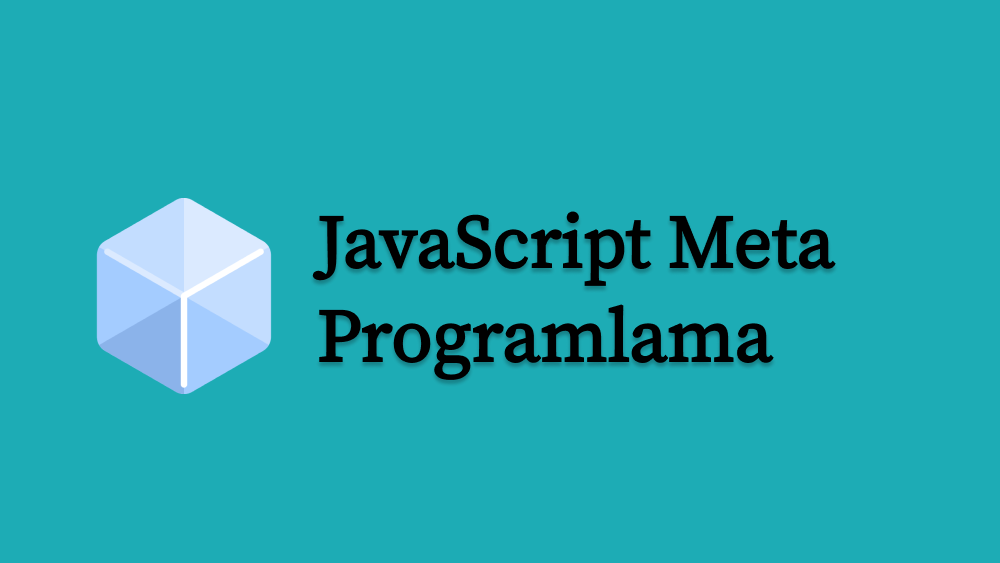 JS Meta Programlama